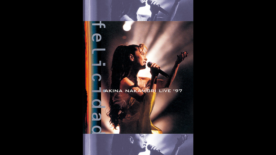 中森明菜 felicidad AKINA NAKAMORI LIVE ’97