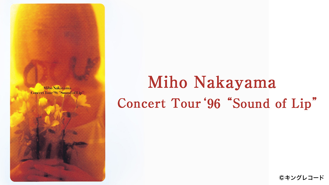 Miho Nakayama Concert Tour '96 Sound of Lip